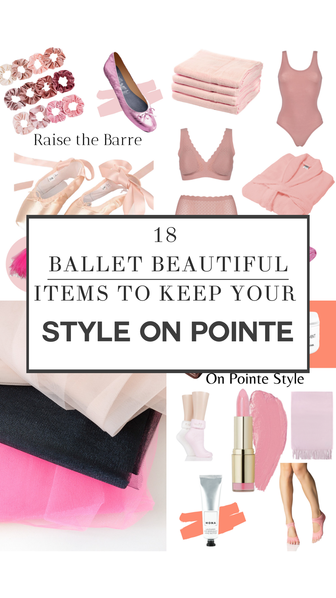 18 Ballet Beautiful Items to Keep Your Style On Pointe